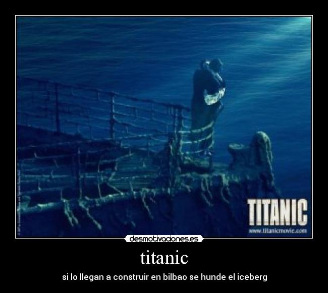 titanic - si lo llegan a construir en bilbao se hunde el iceberg