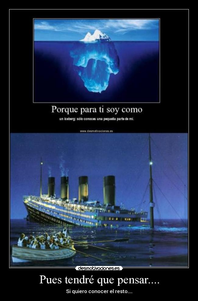 Pues tendré que pensar.... - Si quiero conocer el resto....