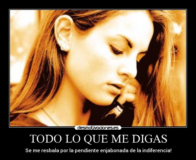 TODO LO QUE ME DIGAS - 