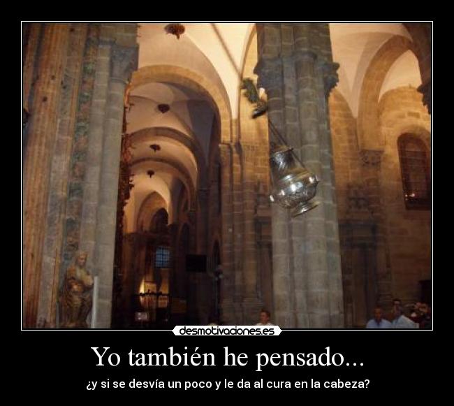 Yo también he pensado... -