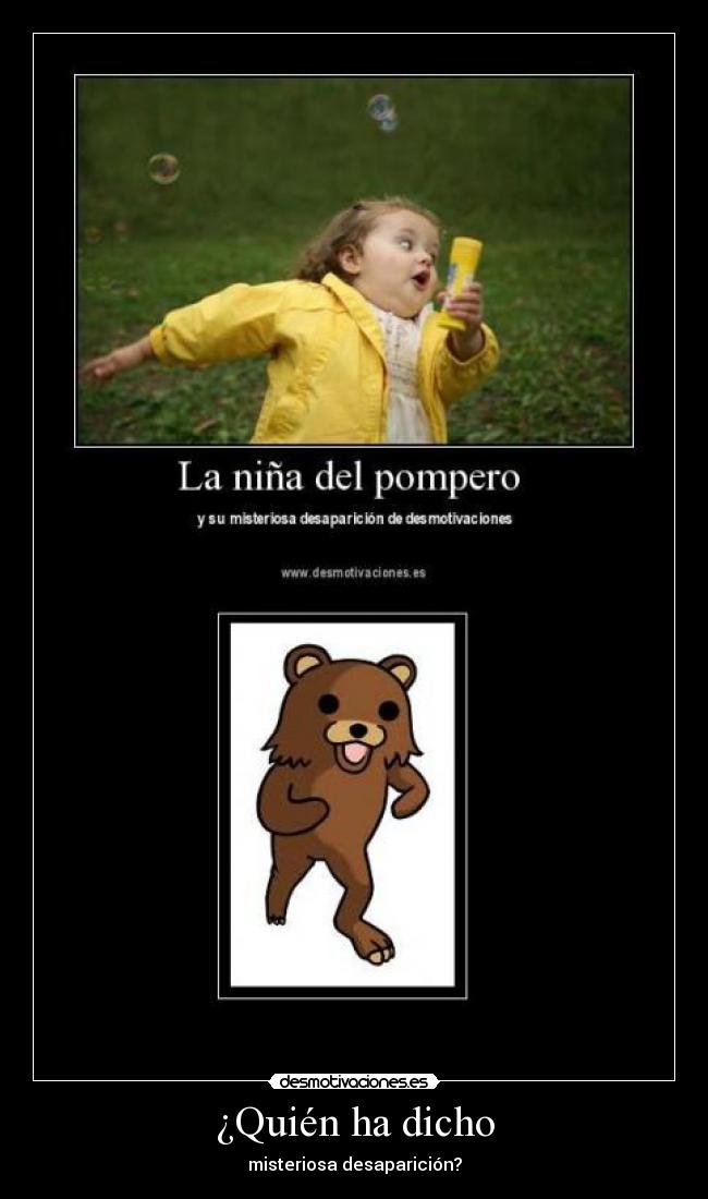 ¿Quién ha dicho - misteriosa desaparición?