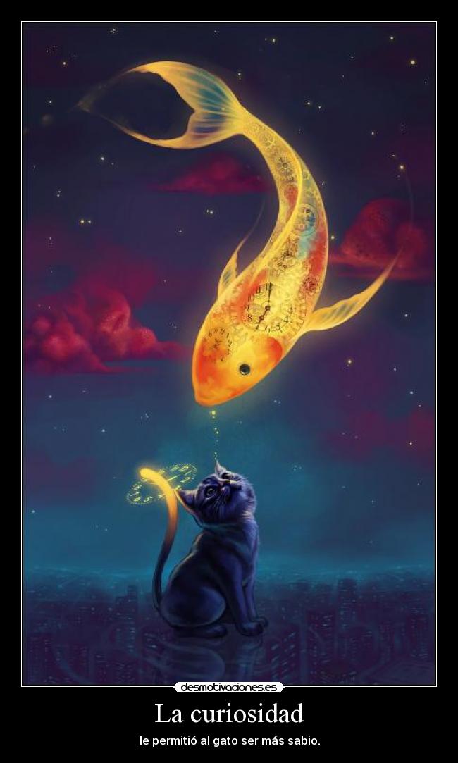 La curiosidad -