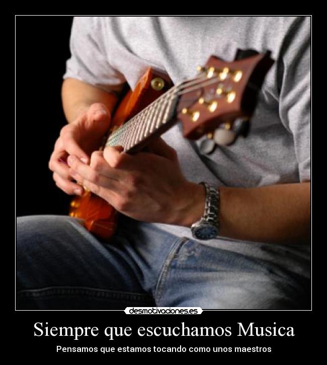 Siempre que escuchamos Musica -