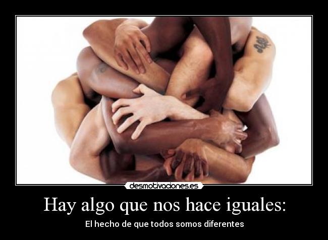 carteles hay algo que nos hace iguales desmotivaciones