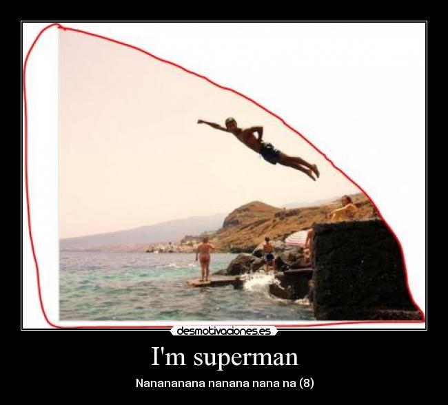 Im superman - 