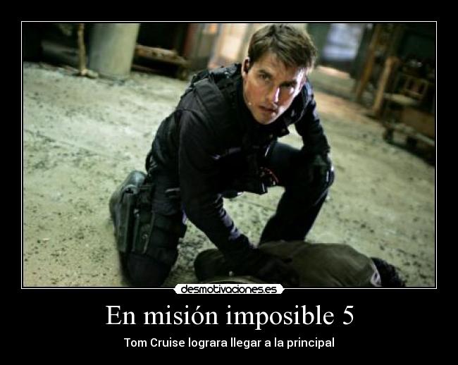 En misión imposible 5 - Tom Cruise lograra llegar a la principal