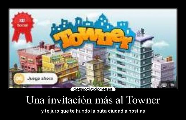Una invitación más al Towner -
