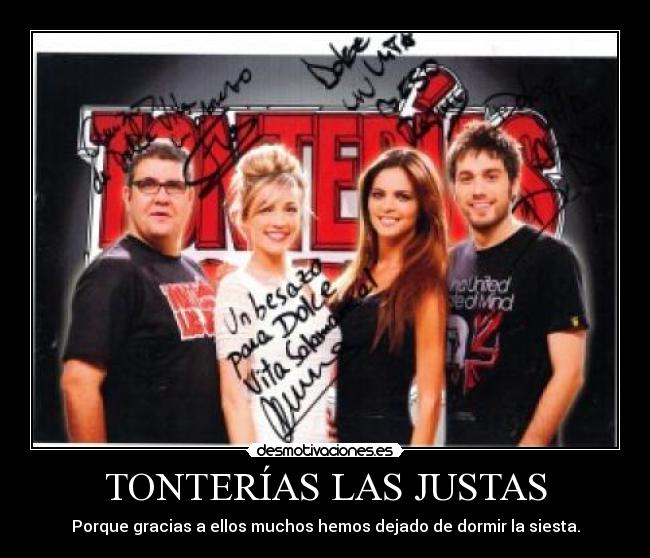 TONTERÍAS LAS JUSTAS -