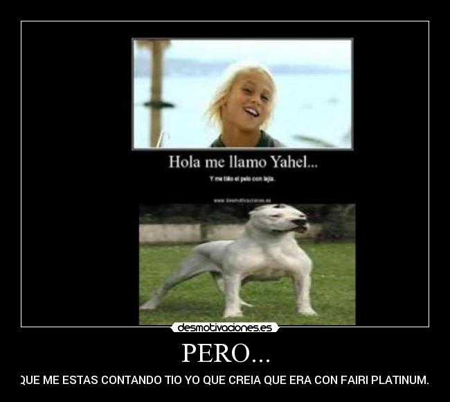 PERO... -