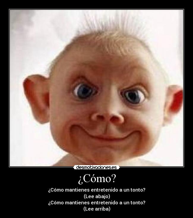 ¿Cómo? -