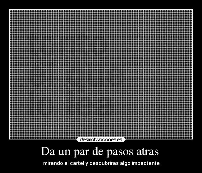 Da un par de pasos atras -