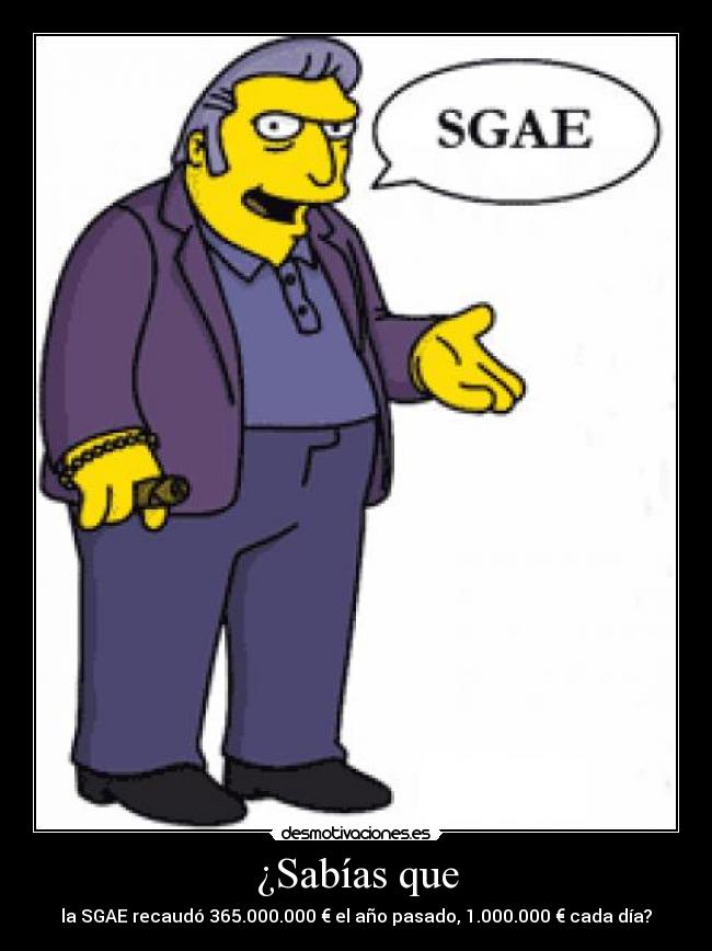 carteles sgae dinero recauda mucho simpsons desmotivaciones