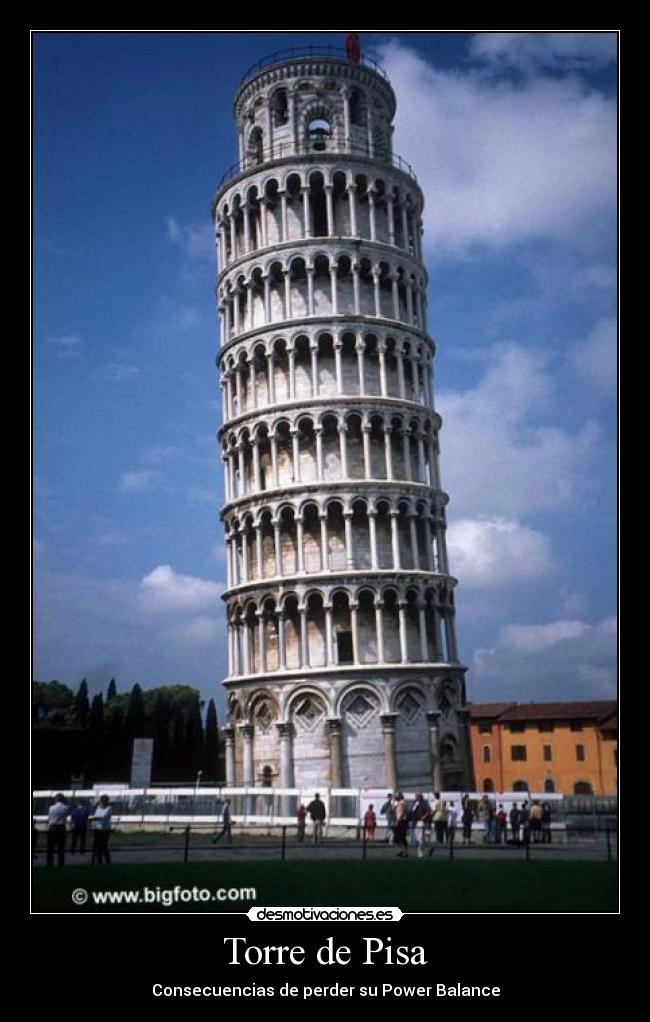 Torre de Pisa - Consecuencias de perder su Power Balance