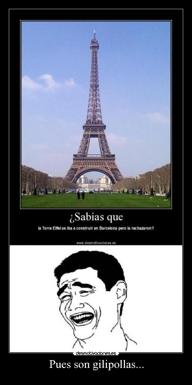 Pues son gilipollas... -