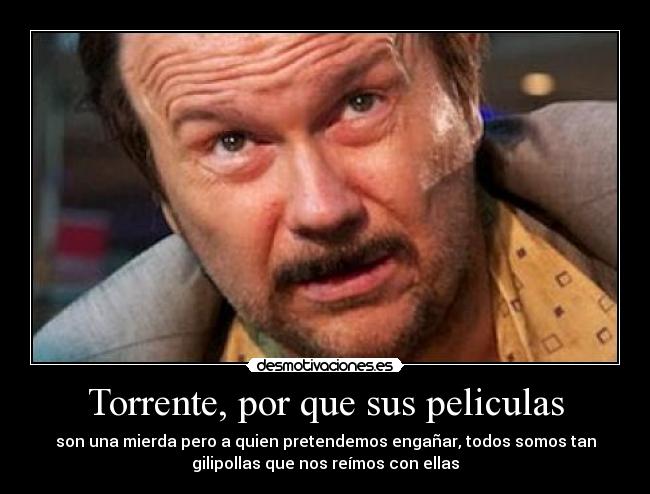 Torrente, por que sus peliculas -