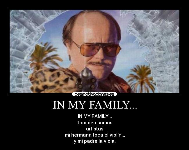 IN MY FAMILY... - 