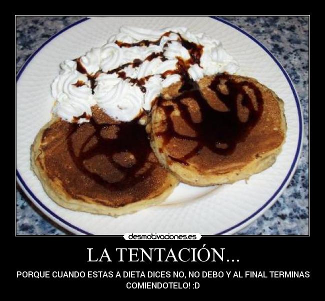 LA TENTACIÓN... - 