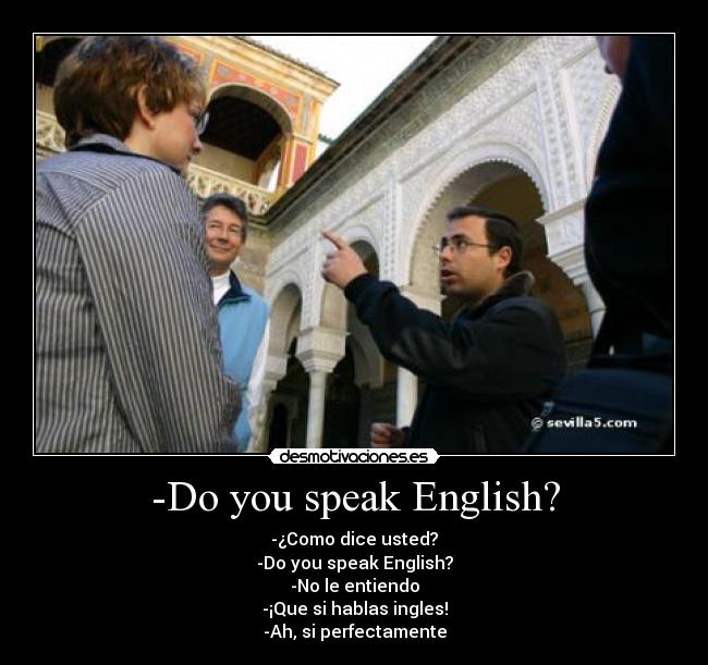 -Do you speak English? - 