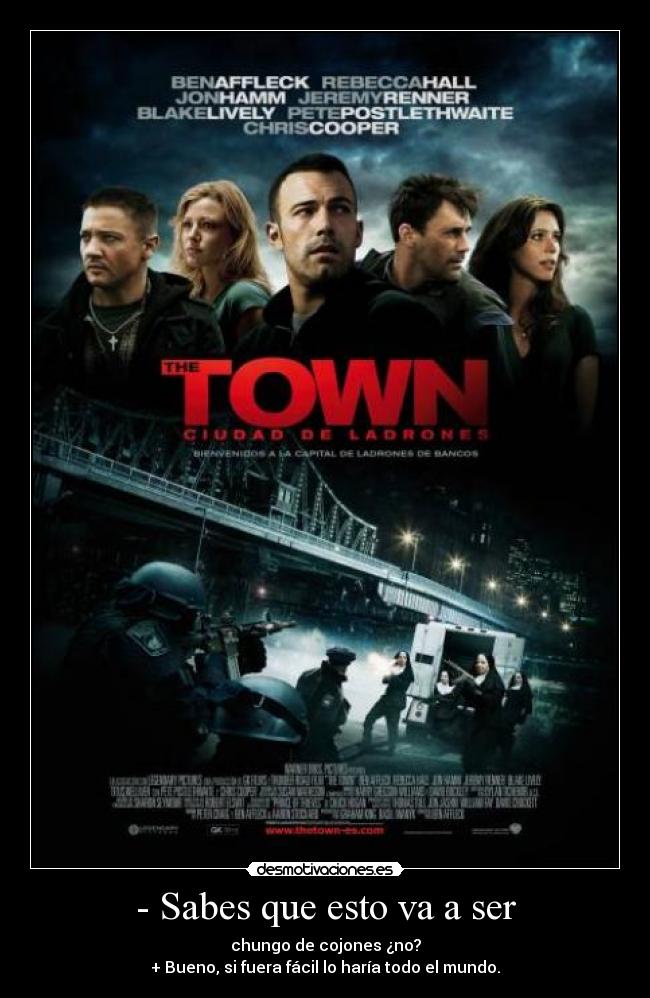 - Sabes que esto va a ser -