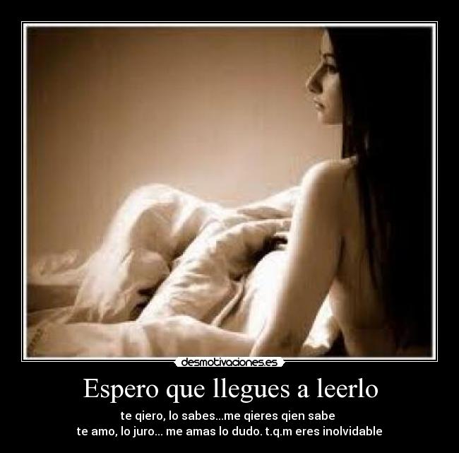 Espero que llegues a leerlo - 