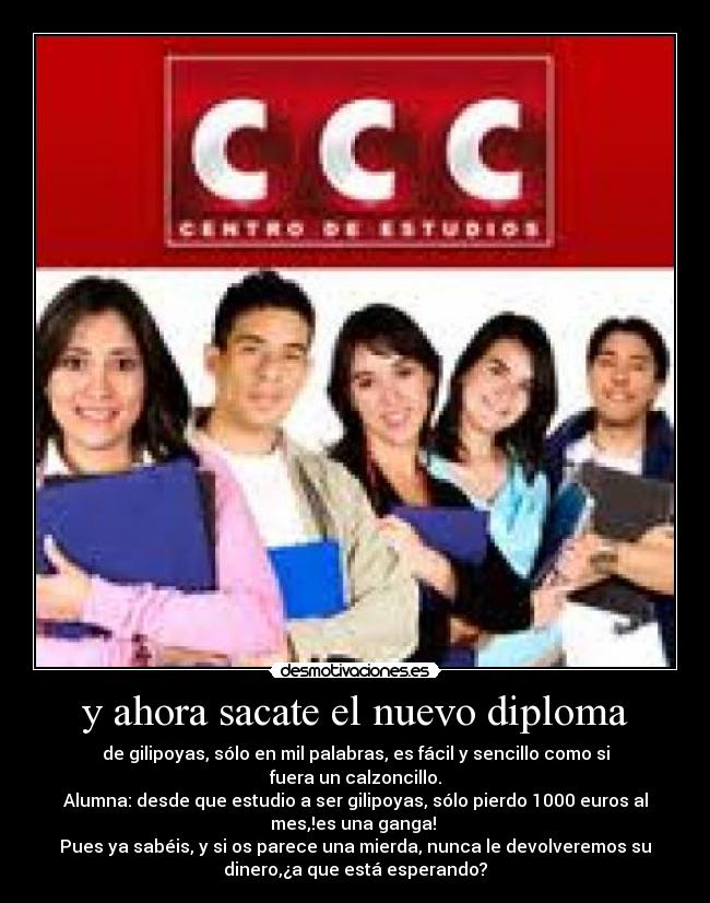 y ahora sacate el nuevo diploma -