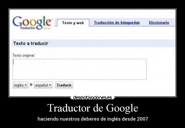 Traductor de Google - haciendo nuestros deberes de inglés desde 2007