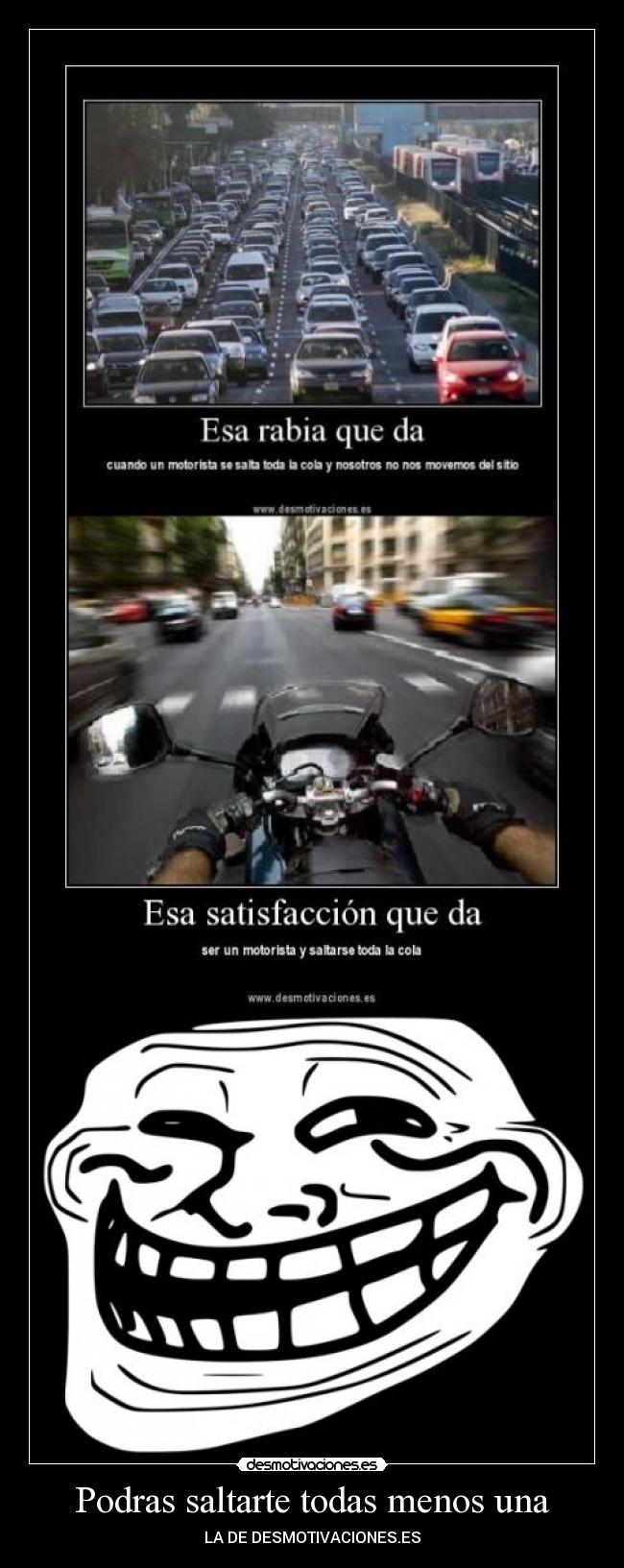 Podras saltarte todas menos una -