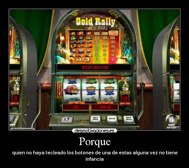 Porque - quien no haya tecleado los botones de una de estas alguna vez no tiene infancia