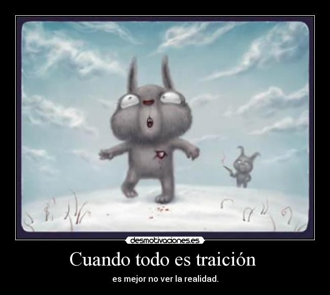 Cuando todo es traición -