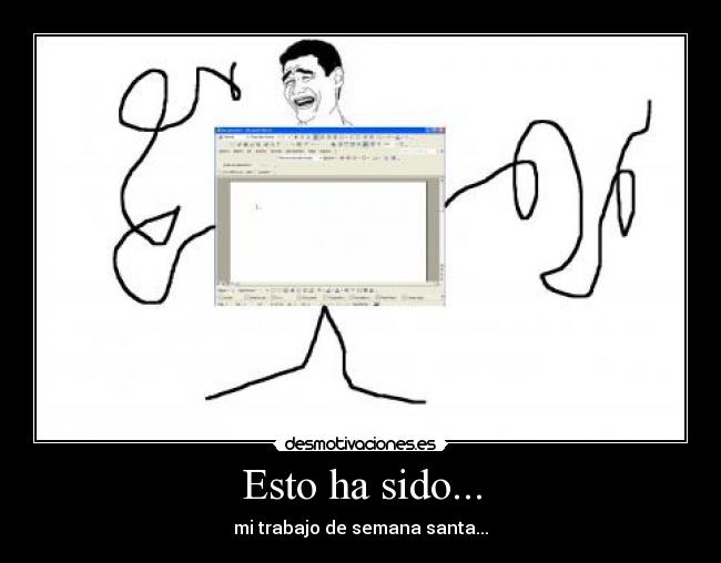 Esto ha sido... - 