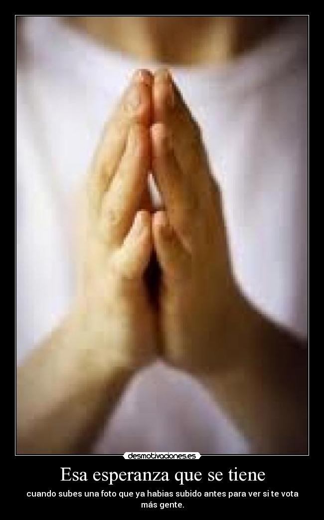 Esa esperanza que se tiene - 