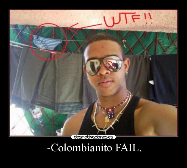 -Colombianito FAIL. - 