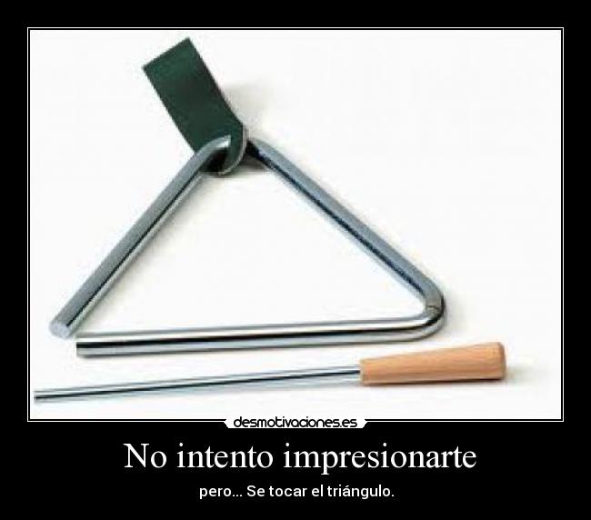No intento impresionarte -