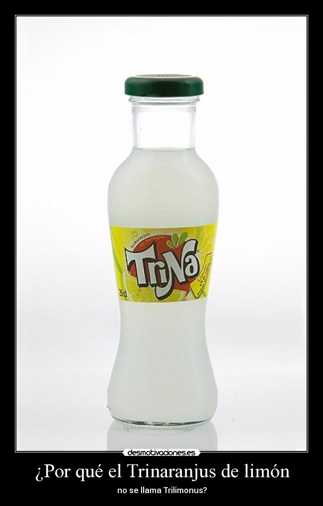 ¿Por qué el Trinaranjus de limón -
