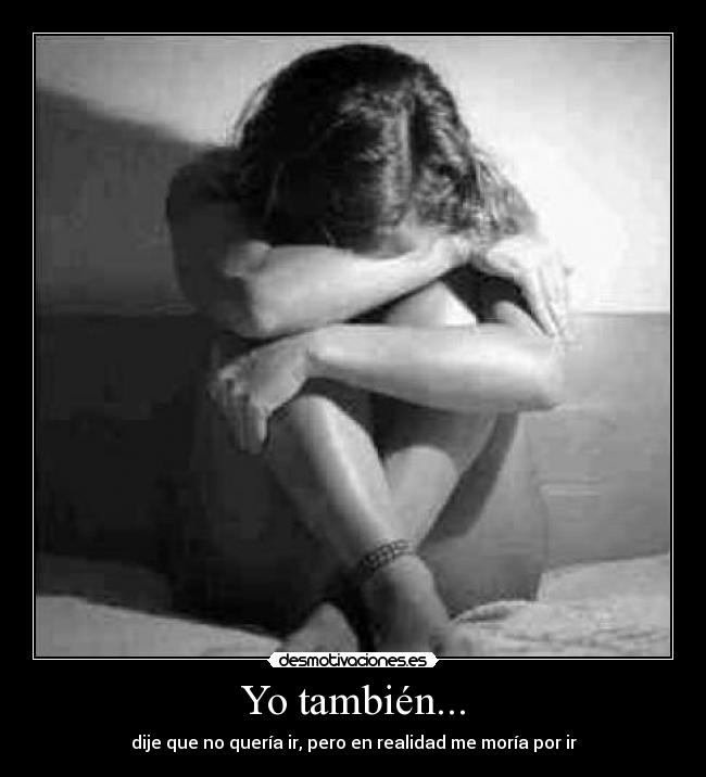 Yo también... -