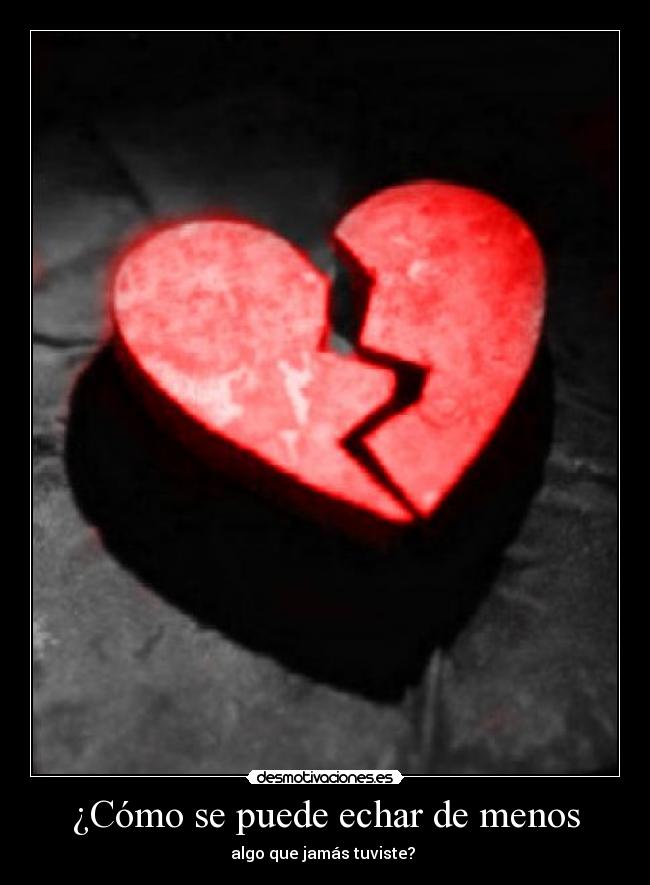 ¿Cómo se puede echar de menos -
