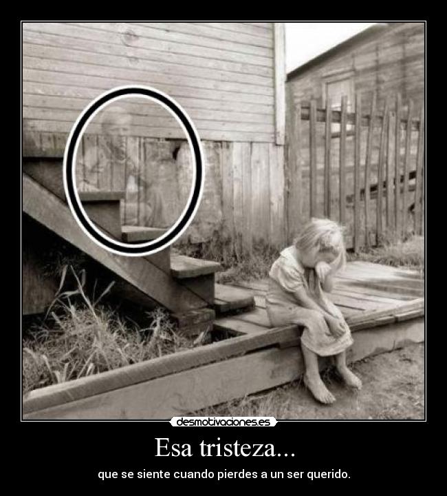 Esa tristeza... - 