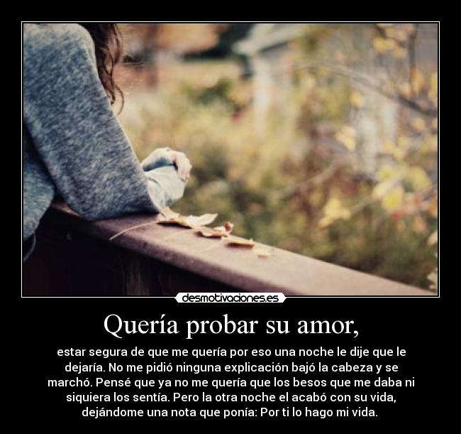 Quería probar su amor, - 