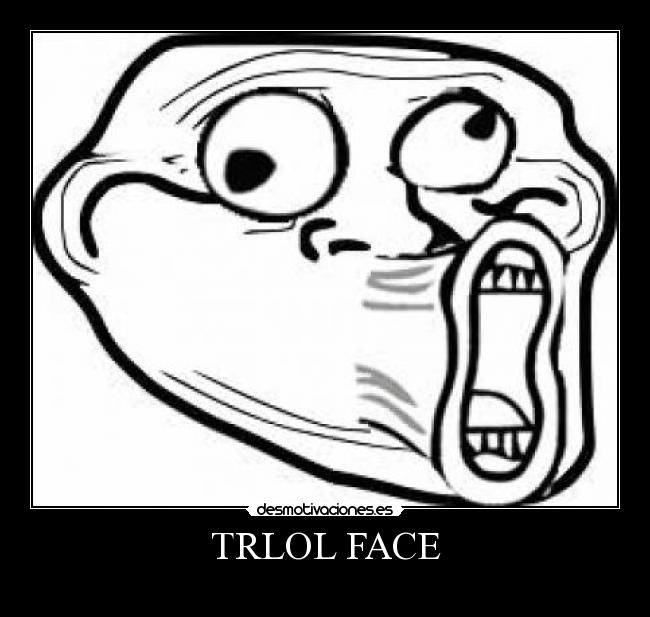 TRLOL FACE - 