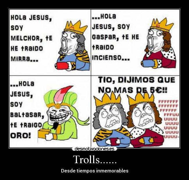 Trolls...... - Desde tiempos inmemorables