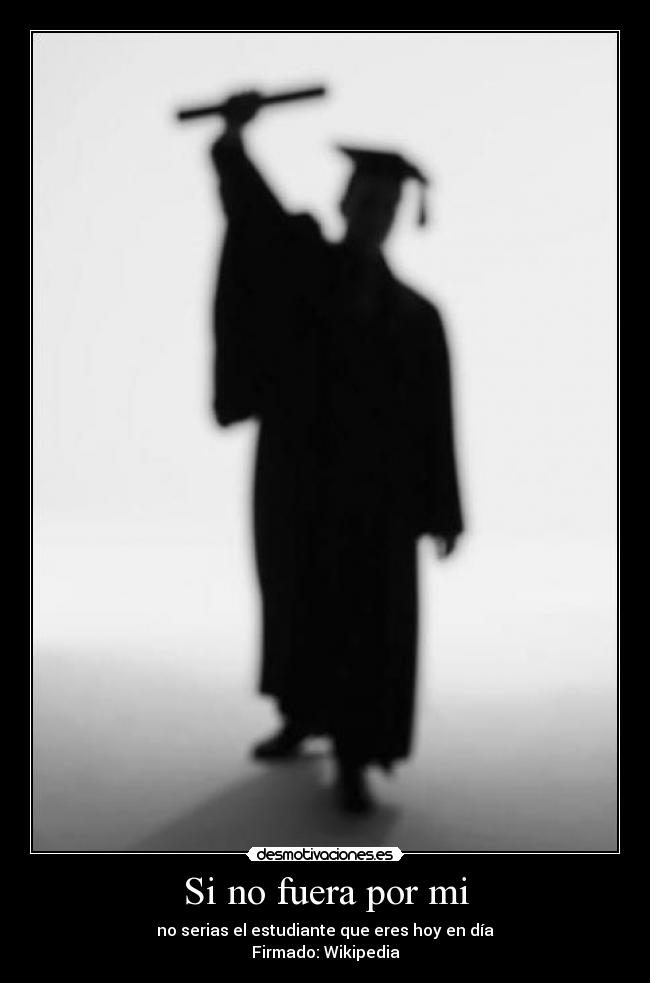 Si no fuera por mi - 