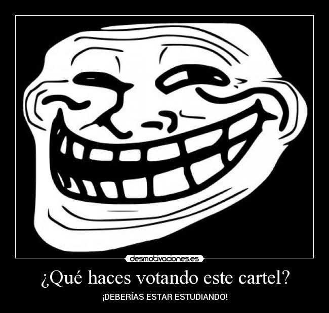 ¿Qué haces votando este cartel? - 