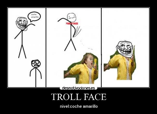 TROLL FACE - nivel:coche amarillo