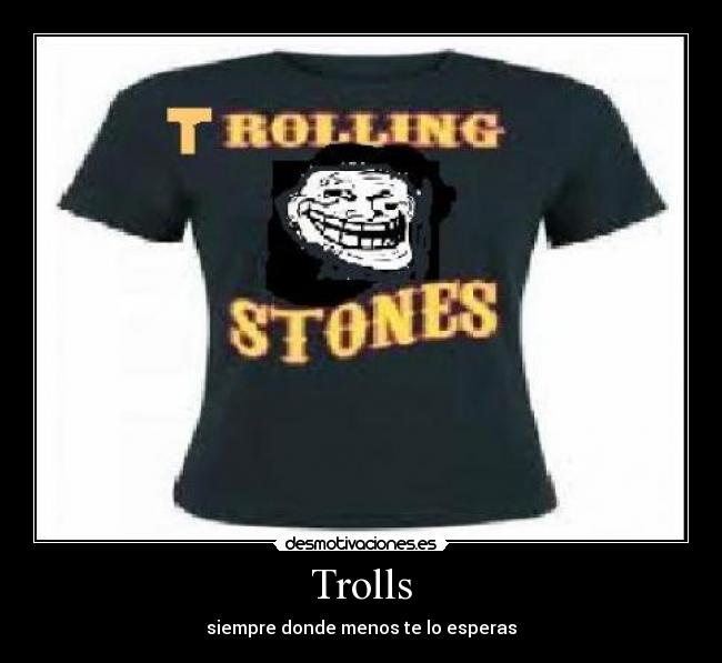 Trolls - siempre donde menos te lo esperas