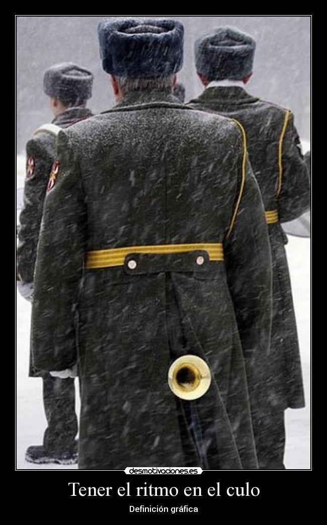 Tener el ritmo en el culo - Definición gráfica