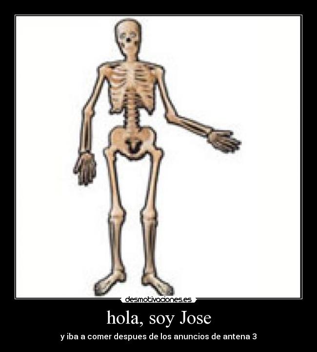 hola, soy Jose - y iba a comer despues de los anuncios de antena 3