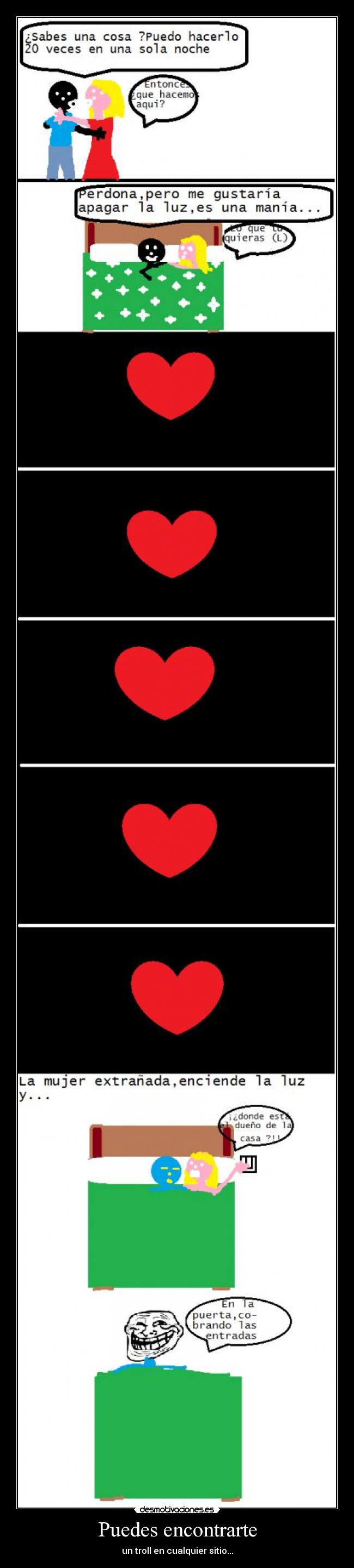 Puedes encontrarte - un troll en cualquier sitio...