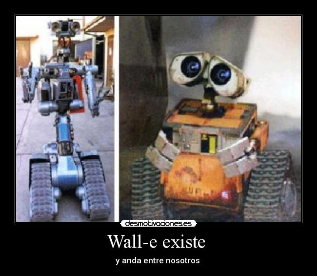 Wall-e existe -