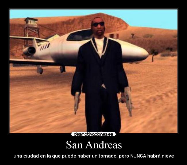 San Andreas - una ciudad en la que puede haber un tornado, pero NUNCA habrá nieve