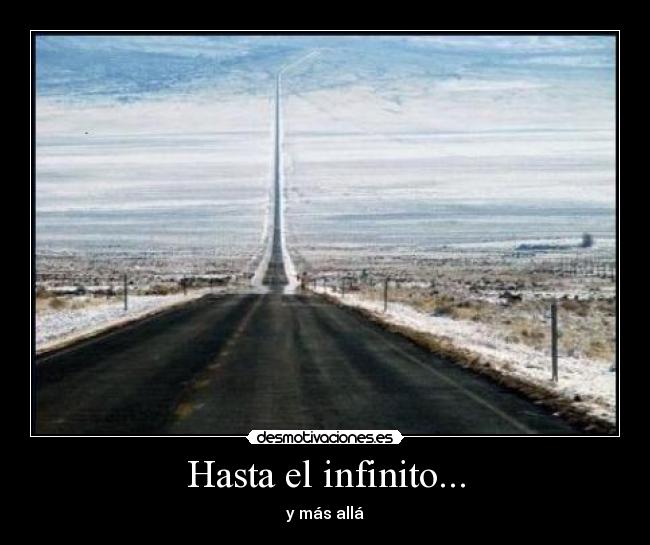 Hasta el infinito... - 
